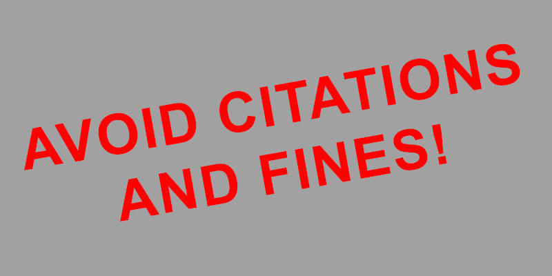 Avoid Citations and Fines!